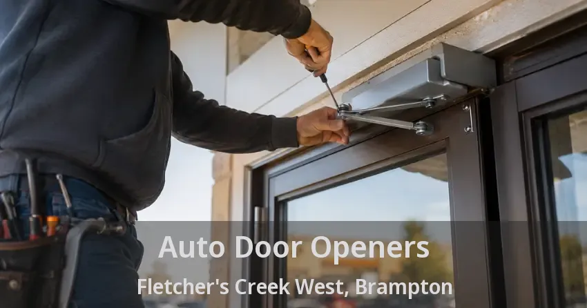Auto Door Openers Fletcher's Creek West, Brampton - ON