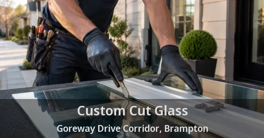 Custom Cut Glass Goreway Drive Corridor, Brampton - ON