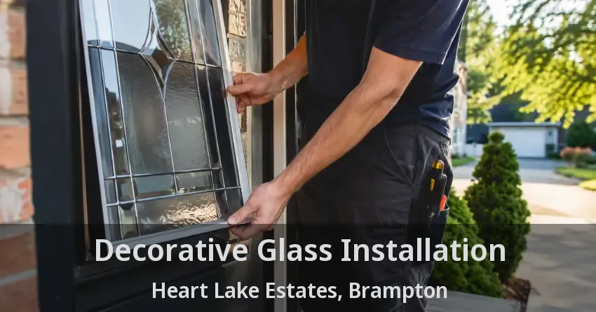 Decorative Glass Installation Heart Lake Estates, Brampton - ON