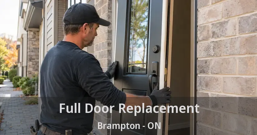 Full Door Replacement Brampton - ON