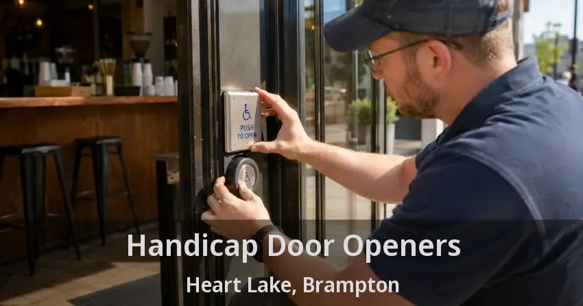 Handicap Door Openers Heart Lake, Brampton - ON
