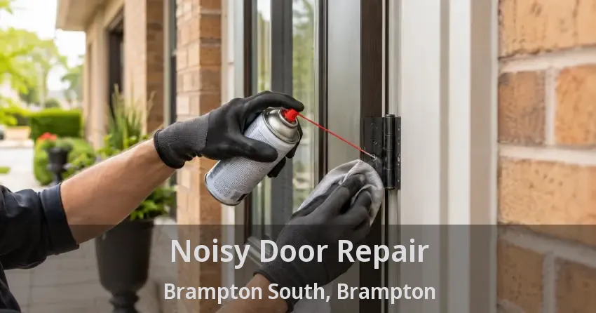 Noisy Door Repair Brampton South, Brampton - ON