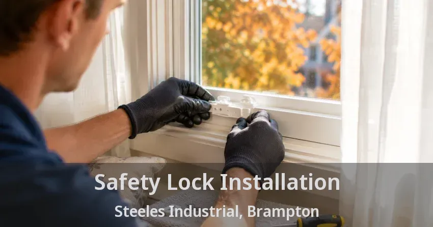 Safety Lock Installation Steeles Industrial, Brampton - ON