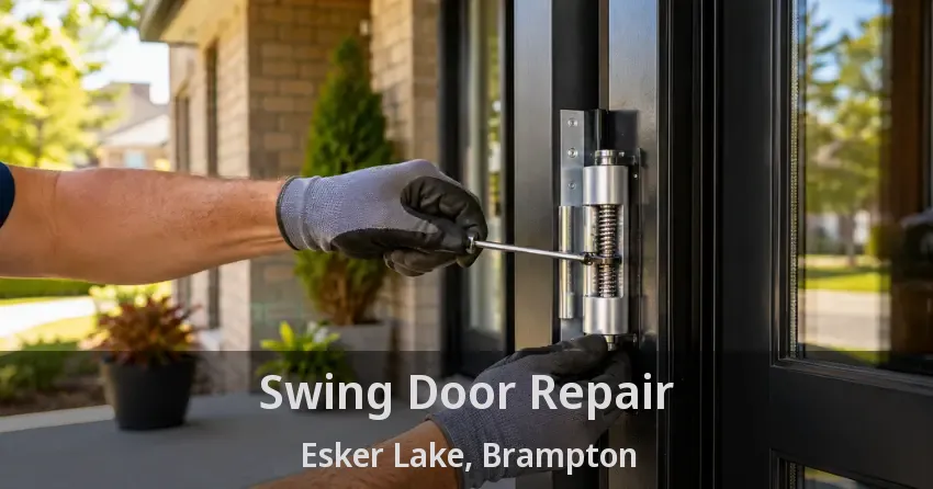 Swing Door Repair Esker Lake, Brampton - ON